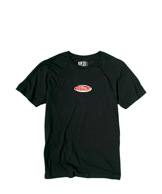 How Did I Get Here? | Black T-Shirt