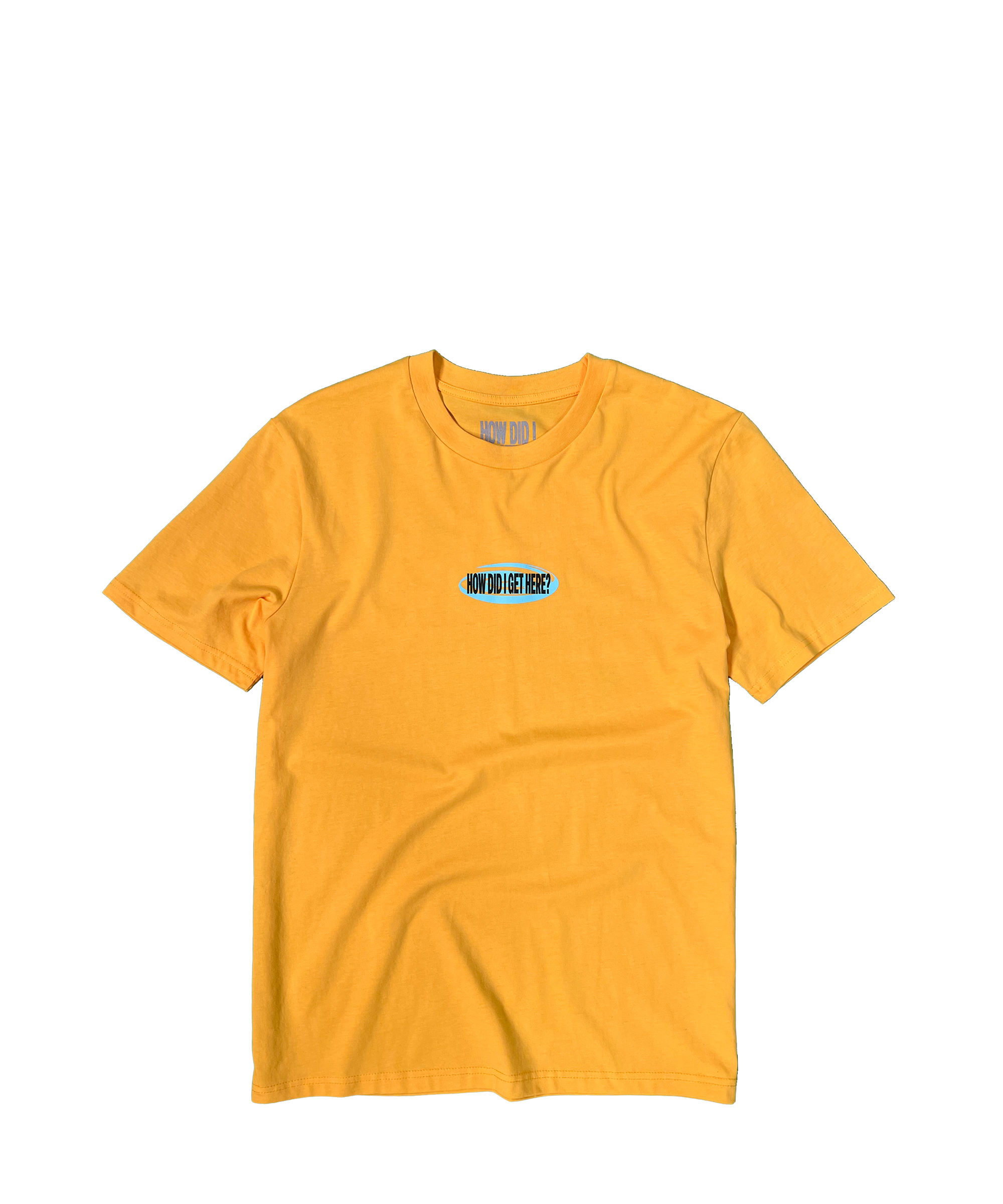 How Did I Get Here? | Yellow T-Shirt