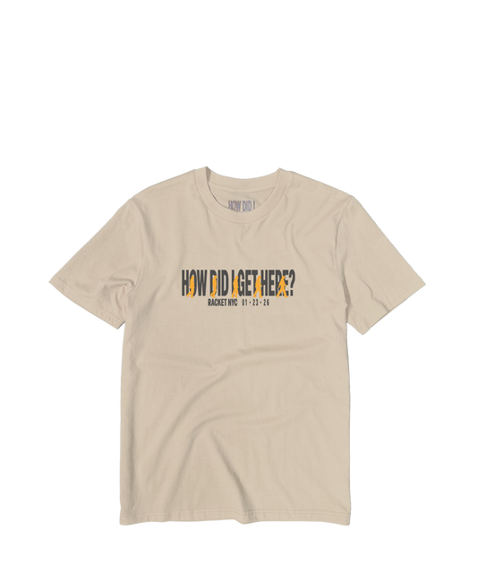 How Did I Get Here? Racket NYC | Ecru T-Shirt
